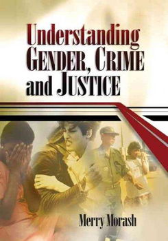 Understanding Gender, Crime, and Justiceunderstanding 