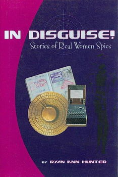 In Disguise! Stories of Real Women Spiesdisguise 