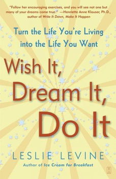 Wish It, Dream It, Do Itwish 