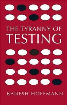 The Tyranny of Testingtyranny 