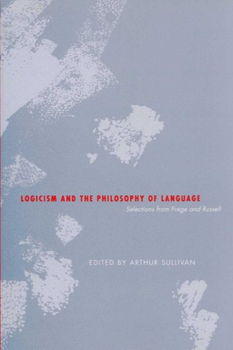 Logicism and the Philosophy of Languagelogicism 