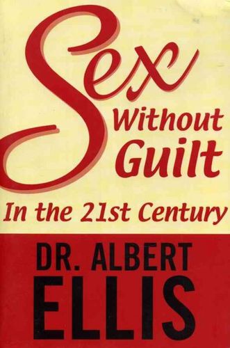 Sex Without Guilt in the Twenty-First Centurysex 