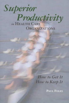 Superior Productivity in Health Care Organizationssuperior 
