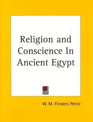 Religion & Conscience in Ancient Egypt 1898religion 