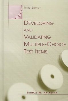 Developing and Validating Multiple-Choice Test Itemsdeveloping 