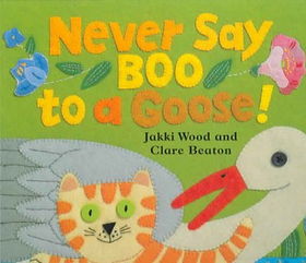 Never Say Boo to a Goose!never 