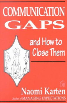 Communication Gaps and How to Close Themcommunication 
