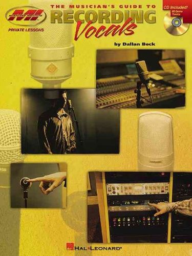 The Musicians Guide to Recording Vocalsmusicians 
