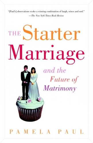 The Starter Marriage and the Future of Matrimonystarter 