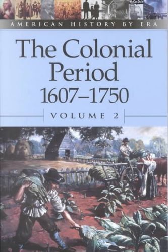 The Colonial Period, 1607-1750colonial 