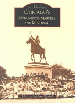 Chicago's Monuments, Markers, and Memorialschicago 