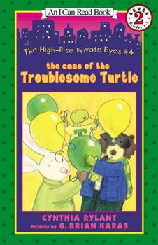 The Case of the Troublesome Turtletroublesome 