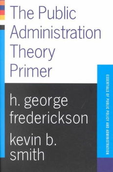 The Public Administration Theory Primerpublic 