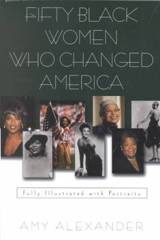 Fifty Black Women Who Changed Americafifty 