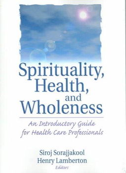 Spirituality, Health, and Wholenessspirituality 