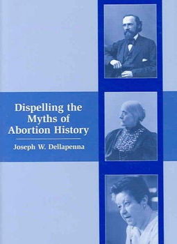 Dispelling the Myths of Abortion Historydispelling 