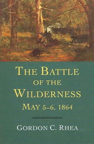 The Battle Of The Wilderness, May 5-6, 1864battle 