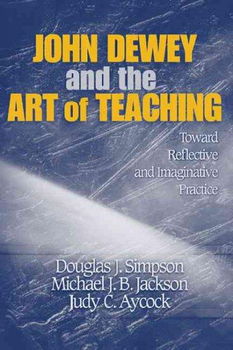 John Dewey And The Art Of Teachingjohn 
