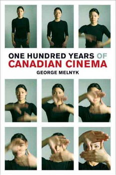 One Hundred Years of Canadian Cinemahundred 