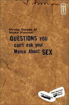 Questions You Can't Ask Your Mama About Sexquestions 