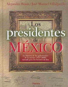 Los presidentes de Mexico/ The Presidents of Mexicolos 