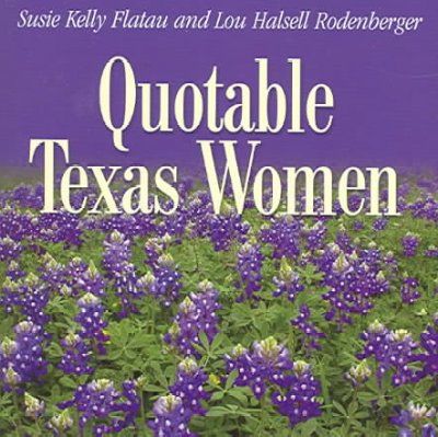 Quotable Texas Womenquotable 