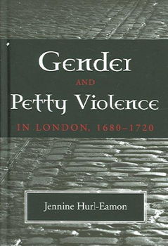 Gender And Petty Violence In London, 1680-1720gender 