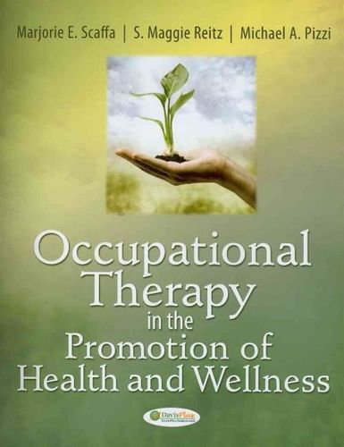Occupational Therapy in the Promotion of Health And Wellnessoccupational 
