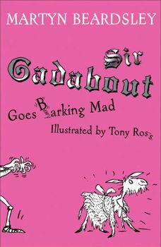 Sir Gadabout Goes Barking Madsir 