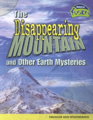 The Disappearing Mountain And Other Earth Mysteriesdisappearing 