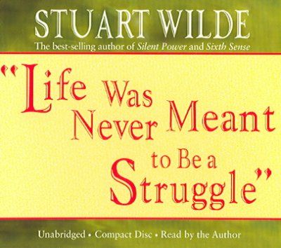 Life Was Never Meant to Be a Strugglelife 