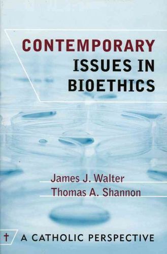 Contemporary Issues in Bioethicscontemporary 
