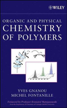 Organic And Physical Chemistry of Polymersorganic 