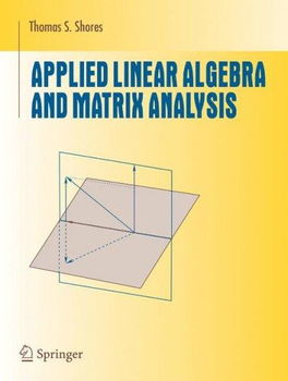 Applied Linear Algebra And Matrix Analysisapplied 