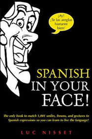 Spanish in Your Face!spanish 