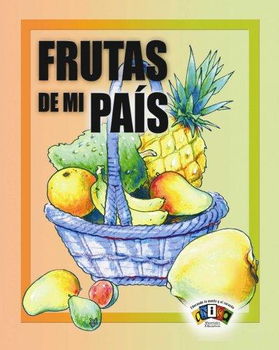 Frutas De Mi Pais/ Fruits of My Countryfrutas 