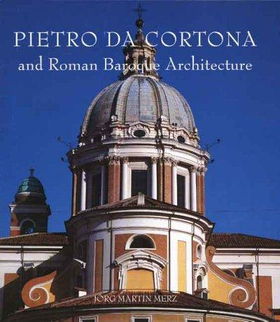 Pietro Da Cortona And Roman Baroque Architecturepietro 