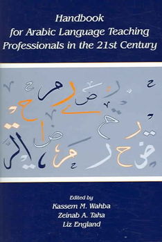 Handbook for Arabic Language Teaching Professionals in the 21st Centuryhandbook 