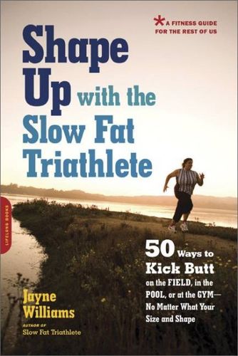 Shape Up With the Slow Fat Triathleteshape 