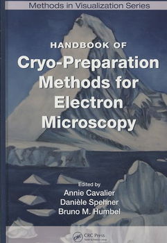 Handbook of Cryo-Preparation Methods for Electron Microscopyhandbook 