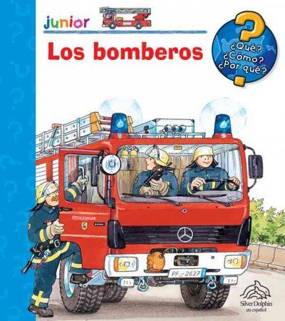 Que? Como? Por Que? Los Bomberos/what? How? Why? the Fire Departmentcomo 
