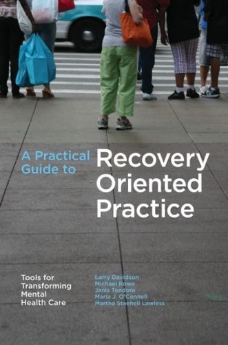 A Practical Guide to Recovery-Oriented Practicepractical 