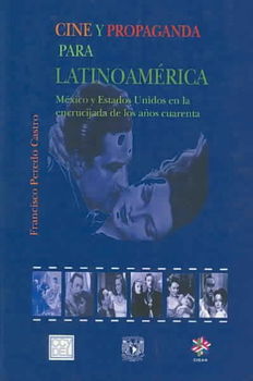 Cine Y Propaganda Para Latinoamerica/ Cinema and Advertising for Latinamericacine 