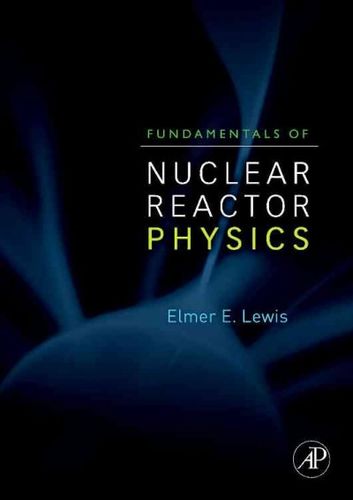 Fundamentals of Nuclear Reactor Physicsfundamentals 