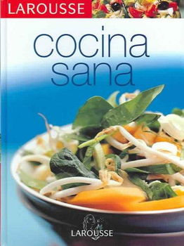 Larousse Cocina sana / Larousee Healthy Cookinglarousse 