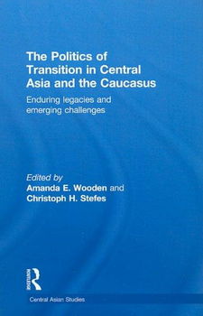 Politics of Transition in Central Aisa And the Caucasuspolitics 