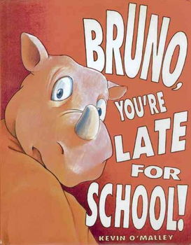 Bruno, You're Late for School!bruno 