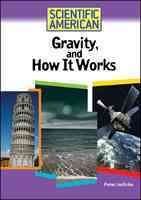 Gravity, And How It Worksgravity 