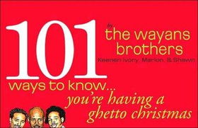 101 Ways to Know...You're Having a Ghetto Christmasways 