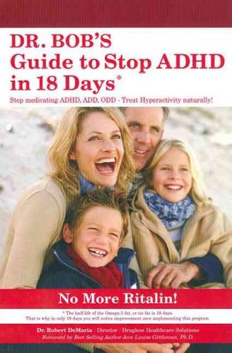 Dr. Bob's Guide to Stop Adhd in 18 Daysbob 